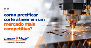 Precificação de corte a laser e controle de margem em orçamentos industriais